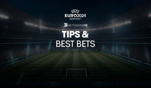 Euro 2024 Tips & Best Bets